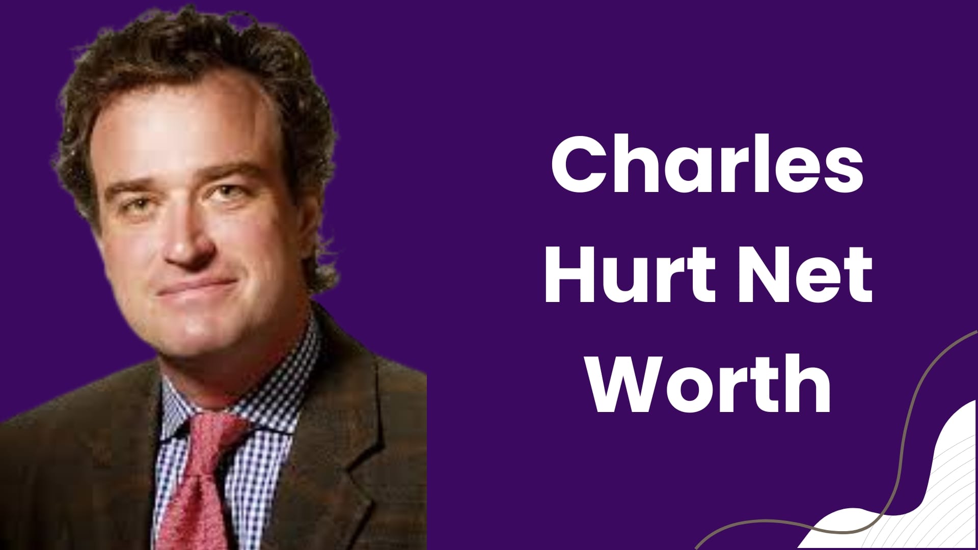 Charles Hurt Net Worth