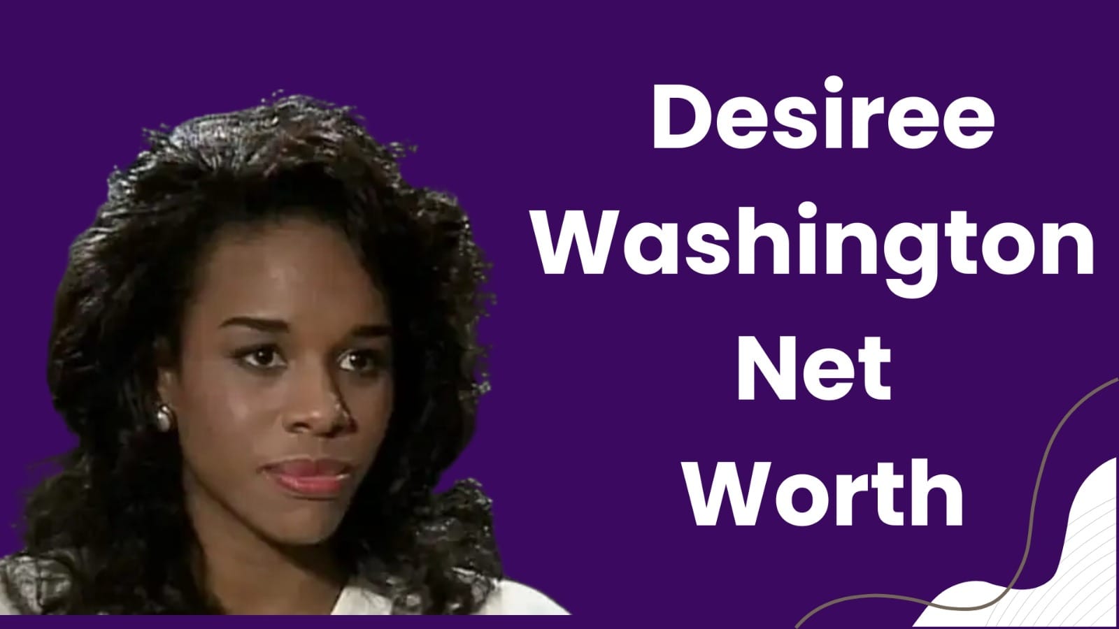 Desiree Washington Net Worth