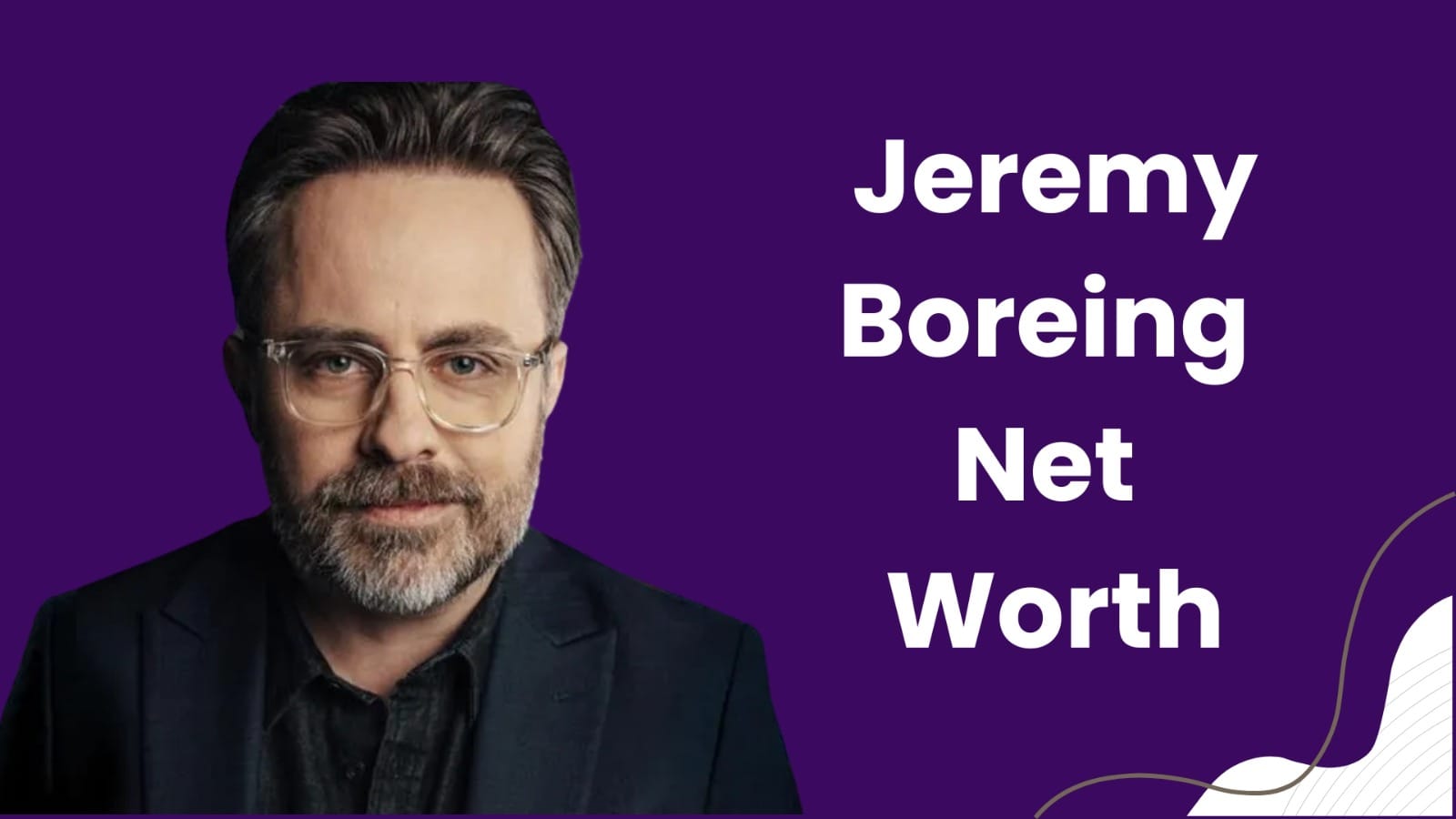 Jeremy Boreing Net Worth